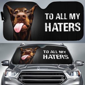 To All My Haters Doberman Car Sunshade Custom Doberman Dog Car Accessories